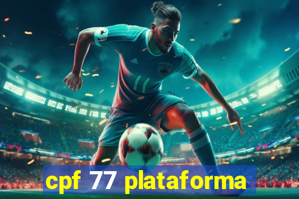 cpf 77 plataforma